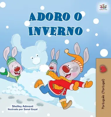 I Love Winter (Portugalská kniha pre deti- Portugalsko) - I Love Winter (Portuguese Book for Kids- Portugal)