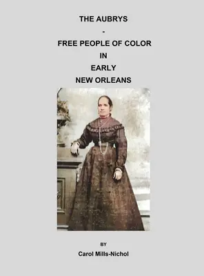 Aubryovci - slobodní farební ľudia v ranom New Orleanse - The Aubrys - Free People of Color in Early New Orleans