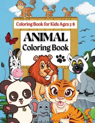 Omaľovánky zvieratiek Omaľovánky pre deti od 3 do 8 rokov: Omaľovánky písmen zvieratiek od A do Z pre chlapcov a dievčatá, malé deti, predškolákov, škôlkarov a - Animal Coloring Book Coloring Book for Kids Ages 3-8: Coloring Pages of Animal Letters A to Z for Boys & Girls, Little Kids, Preschool, Kindergarten a