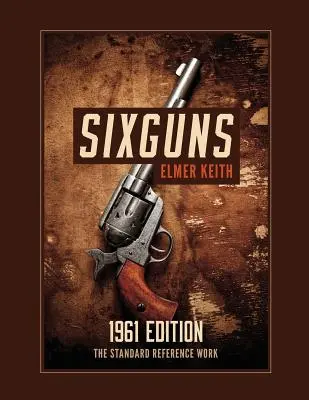Šesť pušiek: vydanie z roku 1961 - Sixguns: 1961 Edition
