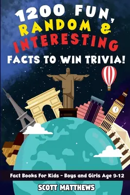 1200 zábavných, náhodných a zaujímavých faktov, s ktorými môžete vyhrať trivia! - Knihy faktov pre deti (chlapci a dievčatá vo veku 9 - 12 rokov) - 1200 Fun, Random, & Interesting Facts To Win Trivia! - Fact Books For Kids (Boys and Girls Age 9 - 12)