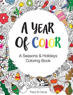 Farebný rok: ročné obdobia a sviatky - A Year Of Color: A Seasons & Holidays Coloring Book