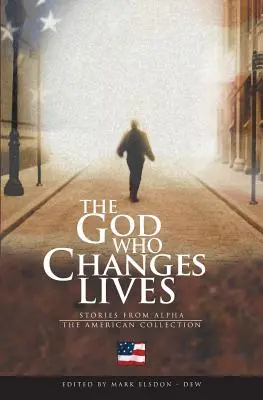 Boh, ktorý mení životy - americká zbierka - The God Who Changes Lives - The American Collection