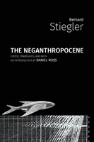 Negantropocén - The Neganthropocene