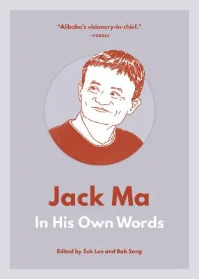 Jack Ma: vlastnými slovami - Jack Ma: In His Own Words