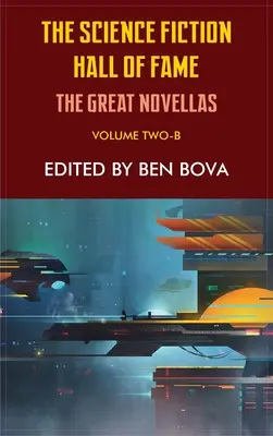 Sieň slávy vedeckej fantastiky Zväzok druhý-B: Veľké novely - Science Fiction Hall of Fame Volume Two-B: The Great Novellas