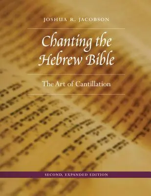Spievanie hebrejskej Biblie, druhé, rozšírené vydanie: Umenie kantilény - Chanting the Hebrew Bible, Second, Expanded Edition: The Art of Cantillation