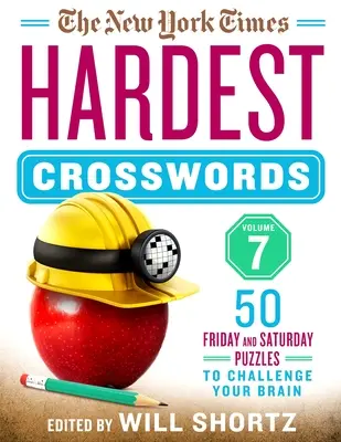 Najťažšie krížovky The New York Times 7. zväzok: 50 piatkových a sobotňajších hádaniek pre váš mozog - The New York Times Hardest Crosswords Volume 7: 50 Friday and Saturday Puzzles to Challenge Your Brain