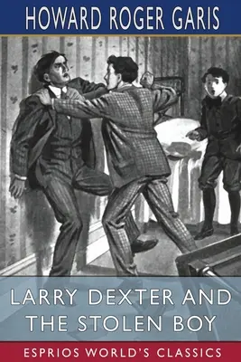 Larry Dexter a ukradnutý chlapec (Esprios Classics) - Larry Dexter and the Stolen Boy (Esprios Classics)
