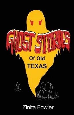 Duchárske príbehy starého Texasu: 1. zväzok - Ghost Stories of Old Texas: Volume 1