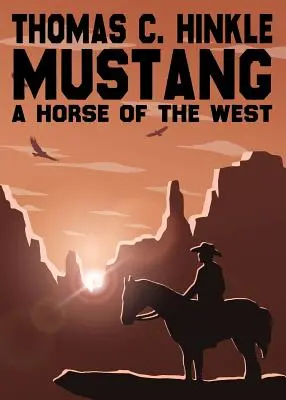 Mustang: Kôň Západu - Mustang: A Horse of the West