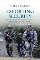 Exportovanie bezpečnosti: Medzinárodná angažovanosť, bezpečnostná spolupráca a meniaca sa tvár americkej armády - Exporting Security: International Engagement, Security Cooperation, and the Changing Face of the US Military