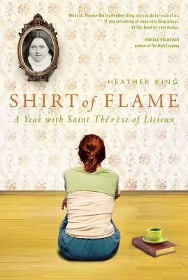 Košeľa z plameňa: Terezka z Lisieux: rok so svätou Terezkou z Lisieux - Shirt of Flame: A Year with St. Therese of Lisieux