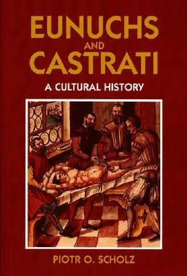 Eunuchovia a kastráti - Eunuchs and Castrati