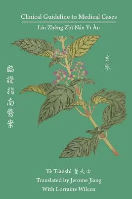 Klinické usmernenie k lekárskym prípadom: Lin Zheng Zhi Nan Yi An 臨證指南醫案 - Clinical Guideline to Medical Cases: Lin Zheng Zhi Nan Yi An 臨證指南醫案