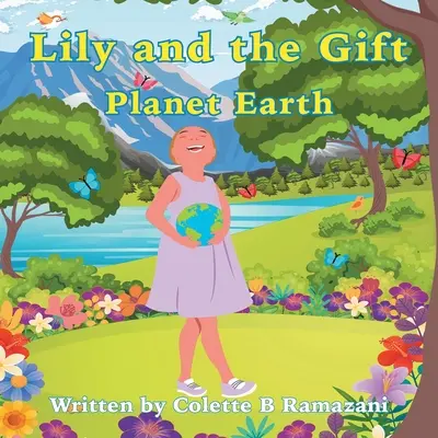 Lily a dar Planéta Zem - Lily and the Gift Planet Earth