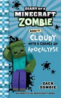 Denník Minecraft Zombie kniha 14: Oblačno s pravdepodobnosťou apokalypsy - Diary of a Minecraft Zombie Book 14: Cloudy with a Chance of Apocalypse