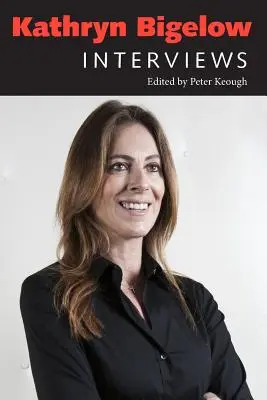 Kathryn Bigelowová: Rozhovory - Kathryn Bigelow: Interviews