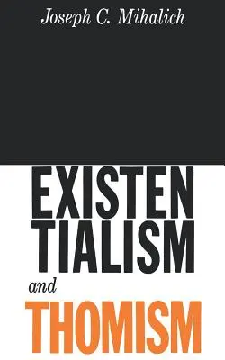 Existencializmus a tomizmus - Existentialism and Thomism