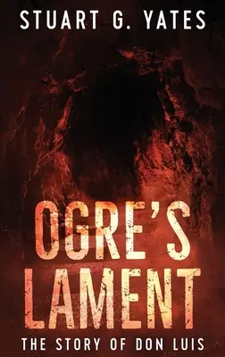 Zlobrov nárek: Príbeh dona Luisa - Ogre's Lament: The Story of Don Luis