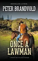 Kedysi muž zákona (Western o šerifovi Benovi Stillmanovi) - Once a Lawman (A Sheriff Ben Stillman Western)