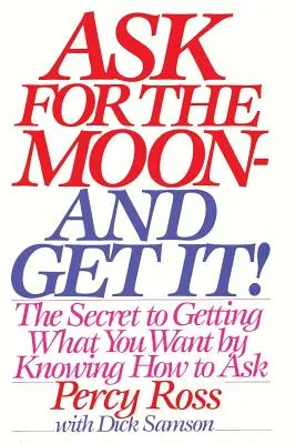 Pýtajte sa na mesiac a dostanete ho - Ask for the Moon and Get It