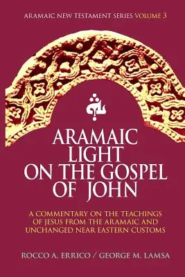 Aramejské svetlo v Jánovom evanjeliu - Aramaic Light on the Gospel of John