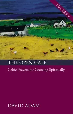 Otvorená brána: Keltské modlitby pre duchovný rast - The Open Gate: Celtic Prayers for Growing Spiritually