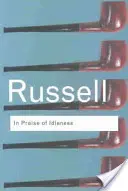 Chvála nečinnosti: A iné eseje - In Praise of Idleness: And Other Essays