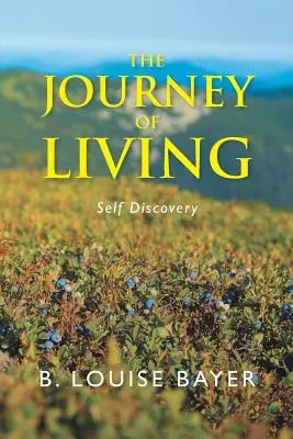 Cesta života: Objavovanie seba samého - The Journey of Living: Self Discovery