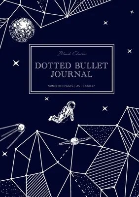 Bodkovaný bullet journal: Stredný formát A5 - 5,83X8,27 (prechádzka vesmírom) - Dotted Bullet Journal: Medium A5 - 5.83X8.27 (Space Walk)