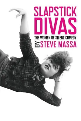 Slapstick Divas: Ženy nemej komédie - Slapstick Divas: The Women of Silent Comedy