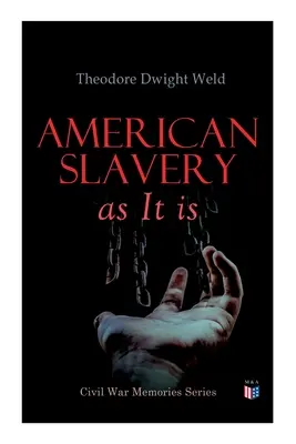 Americké otroctvo ako také: Svedectvo tisícov svedkov - American Slavery as It Is: Testimony of a Thousand Witnesses