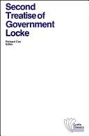 Druhé pojednanie o vláde: Eseje o skutočnom pôvode, rozsahu a cieli občianskej vlády - Second Treatise of Government: An Essay Concerning the True Original, Extent and End of Civil Government