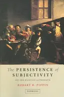 Pretrvávanie subjektivity: O kantovských dôsledkoch - The Persistence of Subjectivity: On the Kantian Aftermath