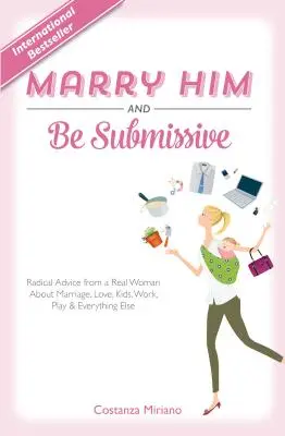 Vezmi si ho a buď submisívna - Marry Him and Be Submissive