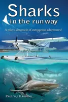 Žraloky na dráhe: Päťdesiatročná cesta pilota hydroplánu po Bahamách! - Sharks in the Runway: A Seaplane Pilot's Fifty-Year Journey Through Bahamian Times!