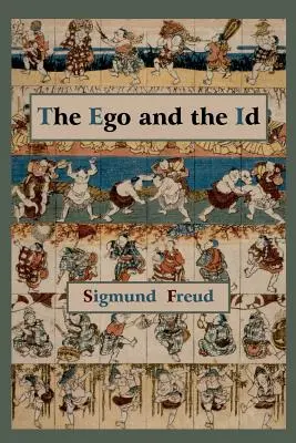 Ego a Id - prvé vydanie - The Ego and the Id - First Edition Text