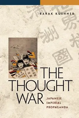 Myšlienková vojna: japonská cisárska propaganda - The Thought War: Japanese Imperial Propaganda