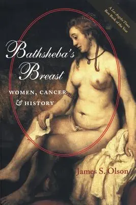 Bathsheba's Breast: Ženy, rakovina a história - Bathsheba's Breast: Women, Cancer, and History