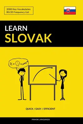 Učte sa po slovensky - rýchlo / ľahko / efektívne: 2000 kľúčových slovíčok - Learn Slovak - Quick / Easy / Efficient: 2000 Key Vocabularies