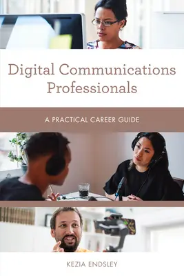 Profesionáli v oblasti digitálnej komunikácie: Praktický sprievodca kariérou - Digital Communications Professionals: A Practical Career Guide