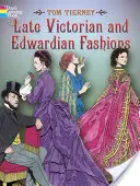 Neskorá viktoriánska a eduardovská móda - Late Victorian and Edwardian Fashions