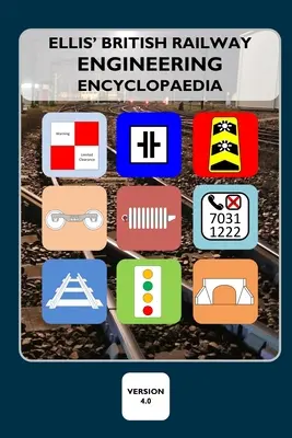 Ellisova britská encyklopédia železničnej techniky (4. vydanie) - Ellis' British Railway Engineering Encyclopaedia (4th Edition)