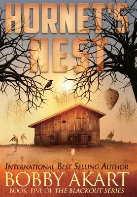 Sršnie hniezdo: Postapokalyptický triler o prežití po EMP - Hornet's Nest: A Post-Apocalyptic EMP Survival Thriller