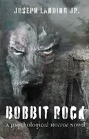 Bobbit Rock: Psychologický hororový román - Bobbit Rock: A Psychological Horror Novel