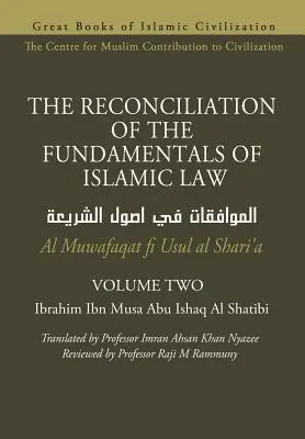 ZHODNOTENIE ZÁKLADOV ISLAMSKÉHO PRÁVA - 2. diel - Al Muwafaqat fi Usul al Shari'a - THE RECONCILIATION OF THE FUNDAMENTALS OF ISLAMIC LAW - Volume 2 - Al Muwafaqat fi Usul al Shari'a