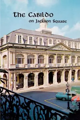 Cabildo na námestí Jackson Square - The Cabildo on Jackson Square