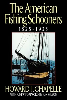The American Fishing Schooners, 1825-1935