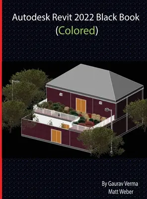 Autodesk Revit 2022 Čierna kniha (farebná) - Autodesk Revit 2022 Black Book (Colored)